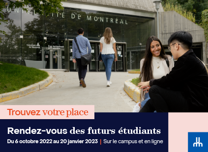 Les Rendez-vous des futurs étudiants de l'Université de Montréal du 6 octobre 2022 au 20 janvier 2023