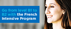 Go from level B1 to B2 with the French Intensive Program